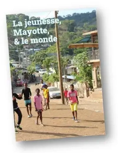 La jeunesse, Mayotte & le monde