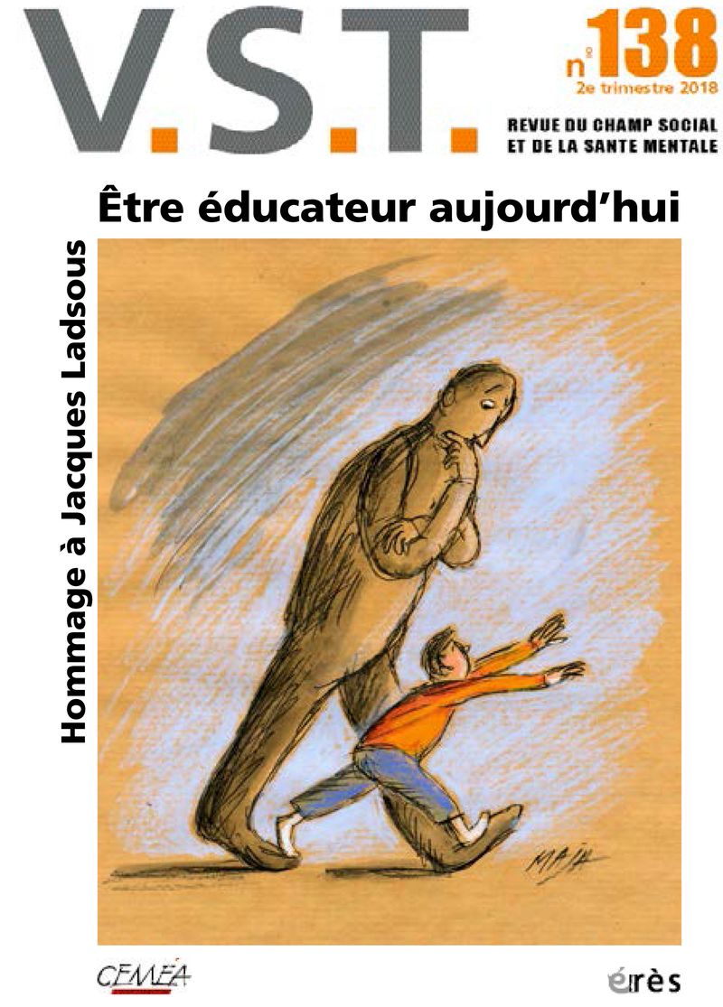 VST 138 - Etre éducateur aujourd'hui - Hommage à Jacques Ladsous