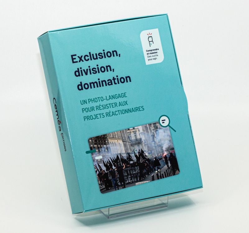 Exclusion, division, domination : un photo-langage pour résister aux projets réactionnaires