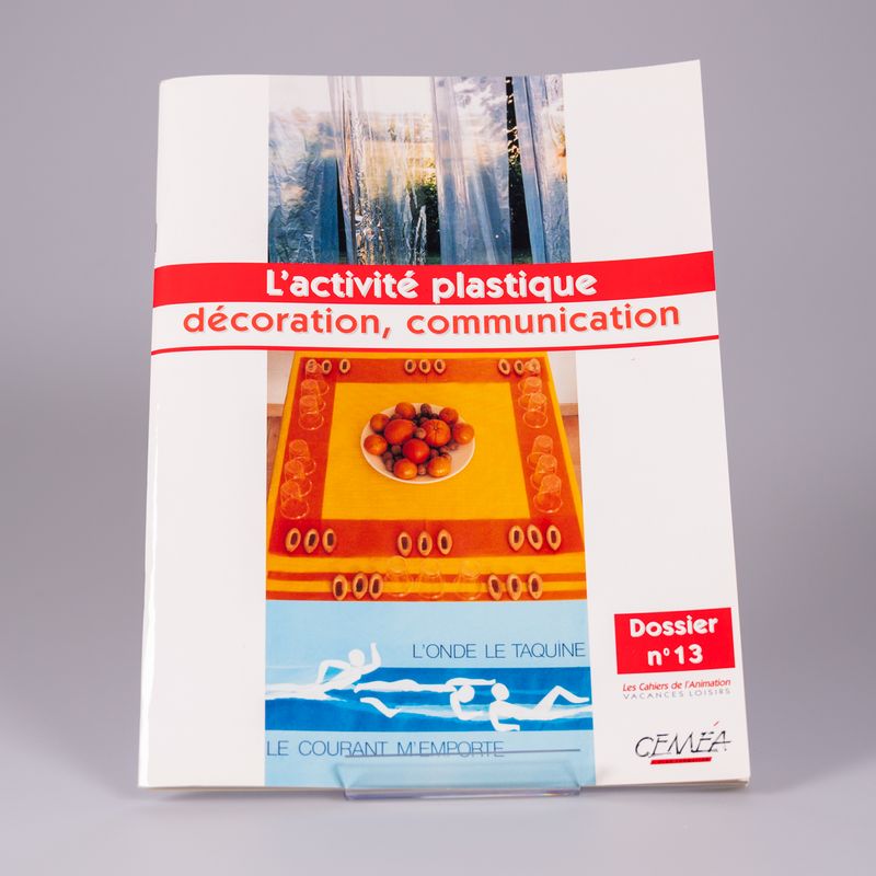 Dossier n°13 - L'Activité plastique : décoration, communication