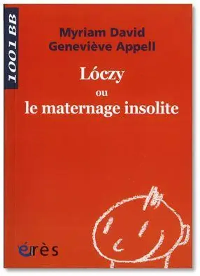 Loczy ou le maternage insolite (nouvelle édition)
