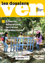 Les dossiers VEN - Liberté, éducation, terrains d'aventures - vue 1