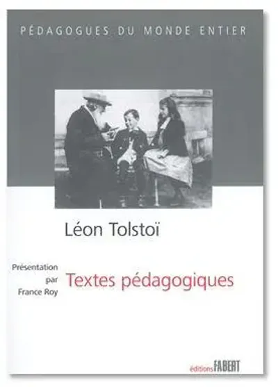 Léon Tolstoï - Textes pédagogiques